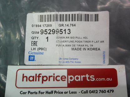 Holden CG Captiva Left Hand Rear Pull Handle Cover New Part