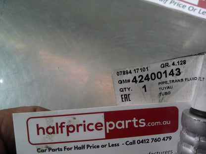 Holden CG7 Captiva Genuine Trans Fluid Cooler Outlet Pipe New Part