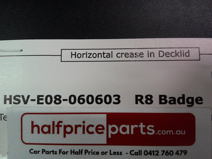 Holden HSV VE Commodore Genuine Rear Boot lid 'R8' Chrome Badge New Part