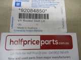 Holden VY/VZ/CV8 Monaro/Commodore/Calais Genuine Left Hand Rocker Panel (Unpainted) New Part