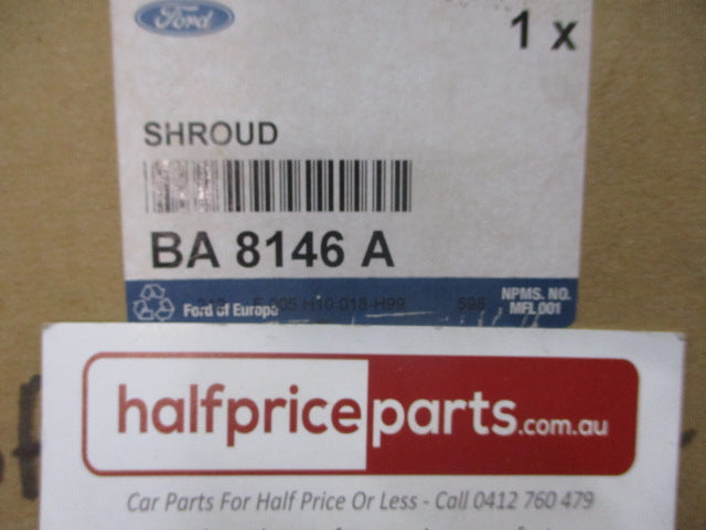 Ford Falcon BA/BF/FG/Territory SX/SY/SYII Genuine Radiator Fan Shroud New Part