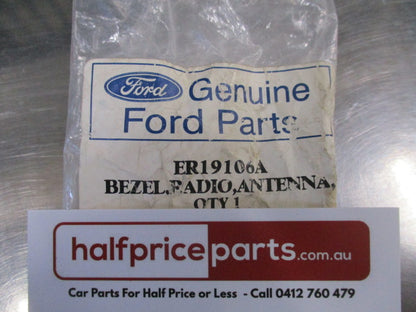 Ford Falcon EF/EL/AU Genuine Radio Antenna Bezel - New Part